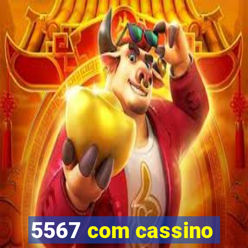 5567 com cassino
